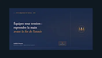 Équipes sous tension : reprendre la main avant la fin de l'année