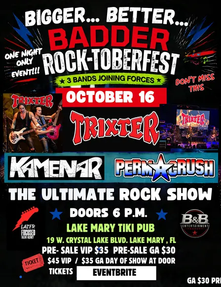 ROCKTOBERFEST SHOW -TRIXTER, KAMENAR & PERMA CRUSH 3 BANDS - 1 NIGHT