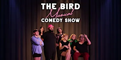The Bird Musical Comedy Show