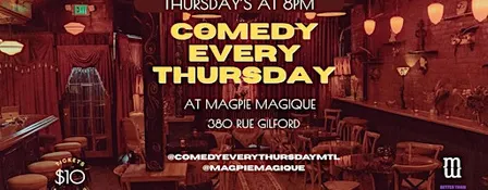 COMEDY EVERY THURSDAY at Magpie Magique October 22 2026, 8 PM