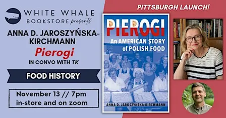 PGH Launch! Anna D. Jaroszyńska-Kirchmann "Pierogi" (w/ Andrew Moore)