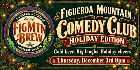 Figueroa Mountain Comedy Club: Holiday Edition