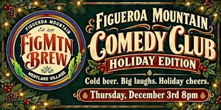 Figueroa Mountain Comedy Club: Holiday Edition