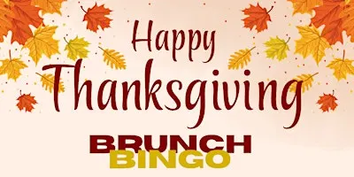 THANKSGIVING - Bloodys Brunch and BINGO!