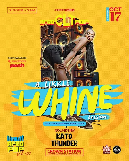 AfroPop! Charlotte, Vol.103: A Likkle WHINE Session, PT2!