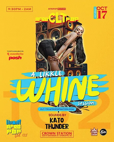AfroPop! Charlotte, Vol.103: A Likkle WHINE Session, PT2!