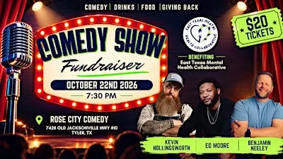 Comedy Show Fundraiser benefiting East Texas Mental Health Collaborative