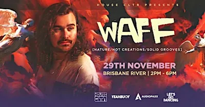 House CLTR Brisbane - Boat Party feat. wAFF (Hot Creations)