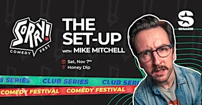 Sirius XM presents - The Set Up With Mike Mitchell! STAND-UP LIVE TAPING