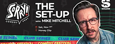 Sirius XM presents - The Set Up With Mike Mitchell! STAND-UP LIVE TAPING