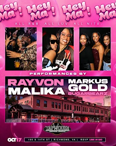 Hey Ma! All Rnb All Luv All Nite | RVA | October 17th