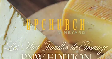 Les Huit Familles de Fromage - PNW Edition