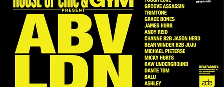 House of Chic Radio & GYM Present ABV LDN