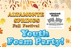 Vendor Rush: Altamonte Springs Youth Foam Party