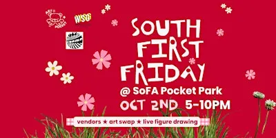 SOUTH FIRST FRIDAY @ SOFA POCKET PARK