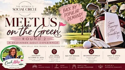 Meet Us on the Green: Round 2 — A Beginner Golf Experience