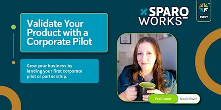 Sparq Works: Validate Your Product with a Corporate Pilot