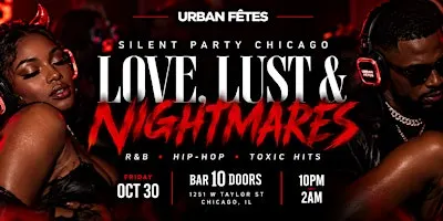 SILENT PARTY CHICAGO: LOVE, LUST & NIGHTMARES  (R&B • Hip-Hop • Toxic Hits)