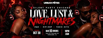 SILENT PARTY CHICAGO: LOVE, LUST & NIGHTMARES  (R&B • Hip-Hop • Toxic Hits)