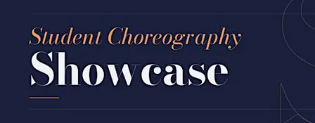 Student Choreography Showcase