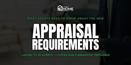 Appraisal Changes: What Real Estate Agents Need to Know