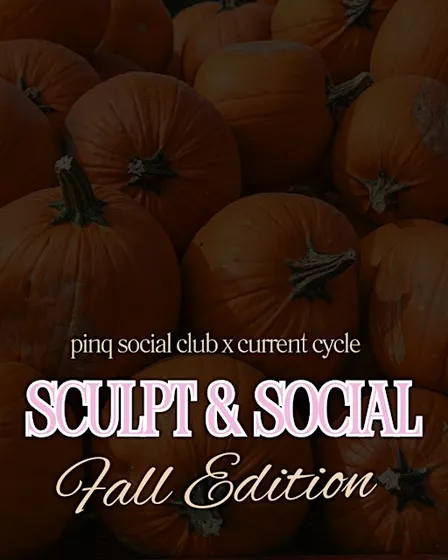 Sculpt & Social Fall Edition