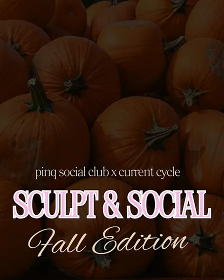 Sculpt & Social Fall Edition