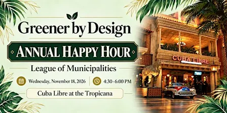 Greener by Design Happy Hour at the League of Municipalities (2026)