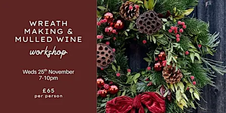 Christmas Wreath Workshop & Mulled Wine - Southampton