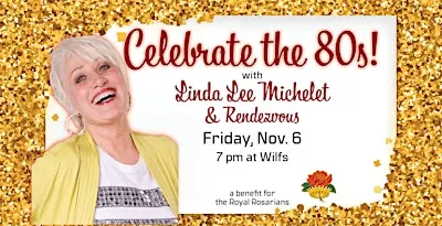 Celebrate the 80s with Linda Lee Michelet & Rendezvous