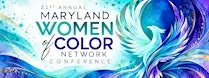21st Annual Maryland Women of Color Network Conference