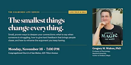 The Examined Life Series: Gregory M. Walton, PhD