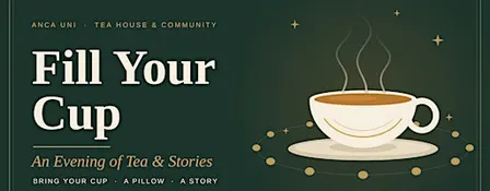 Fill Your Cup: An Evening of Tea & Stories