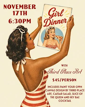Girl Dinner