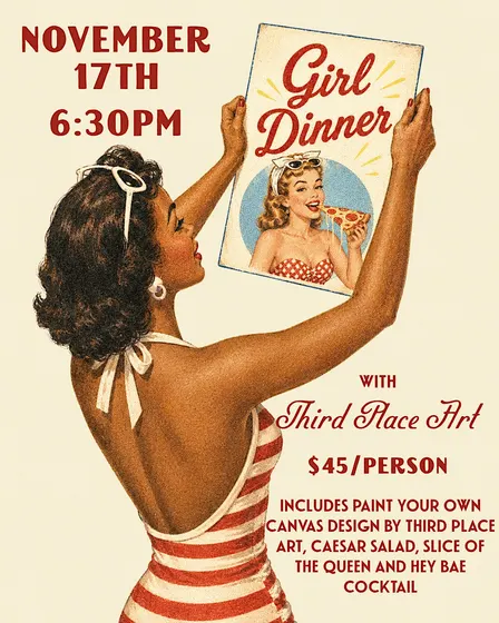 Girl Dinner