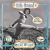 Bill Baird Album Release - Live at The Echo Bridge