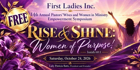 14th Annual Pastors' Wives and Women in Ministry Empowerment Symposium