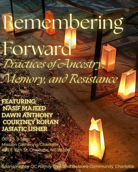 Remembering Forward: Practices of Ancestry, Memory, and Resistance