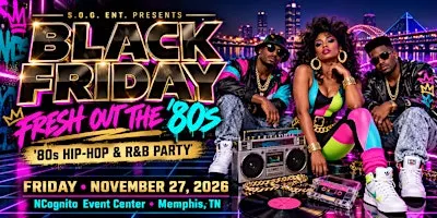Black Friday: Fresh Out The '80s