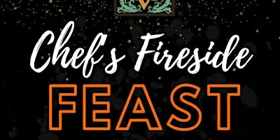 Chef's Fireside Feast