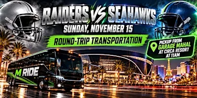 Las Vegas Raiders vs. Seattle Seahawks ROUNDTRIP SHUTTLE FROM GARAGE MAHAL AT CIRCA RESORT