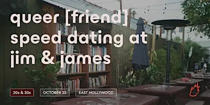 Friend or Flame Queer Friend Speed Dating | E Hollywood | 20s & 30s