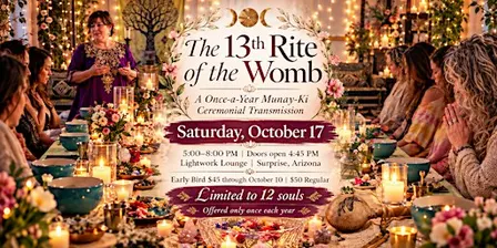 The 13th Rite of the Womb - A Once-a-Year Munay-Ki Ceremonial Transmission