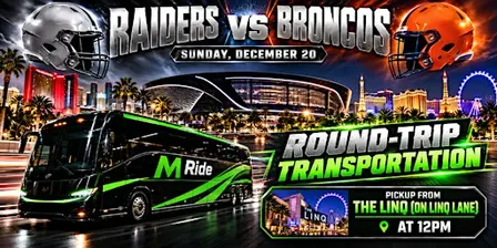 Las Vegas Raiders vs. Denver Broncos ROUNDTRIP SHUTTLE FROM LINQ