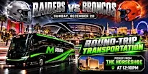 Las Vegas Raiders vs. Denver Broncos ROUNDTRIP SHUTTLE FROM HORSESHOE