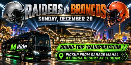 Las Vegas Raiders vs. Denver Broncos ROUNDTRIP SHUTTLE FROM GARAGE MAHAL AT CIRCA RESORT