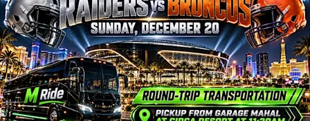 Las Vegas Raiders vs. Denver Broncos ROUNDTRIP SHUTTLE FROM GARAGE MAHAL AT CIRCA RESORT
