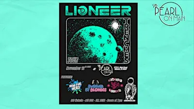 The Pearl on Main Presents: Lioneer - Trenches Tour