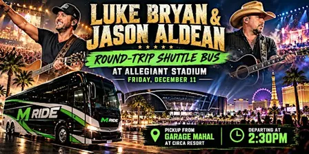 LUKE BRYAN & JASON ALDEAN SHUTTLE BUS R/T FROM CIRCA RESORT 12/11/2026