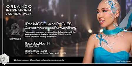 OIFW Fall 2026:  1PM Model 4 Miracles, Cancer Awareness Runway Show